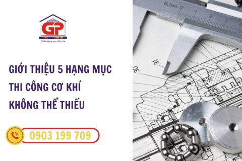 5 hạng mục cơ khí không thể thiếu khi cải tạo nhà ở và công trình thương mại có thể bạn chưa biết