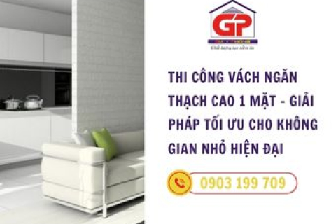 Thi công vách ngăn thạch cao 1 mặt - Giải pháp tối ưu cho không gian nhỏ hiện đại