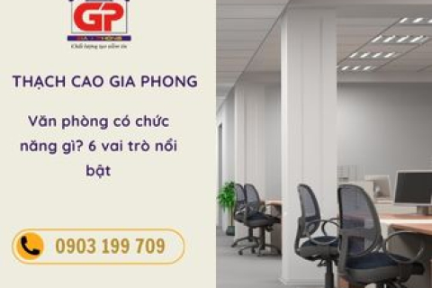 Văn phòng có chức năng gì? 6 vai trò nổi bật