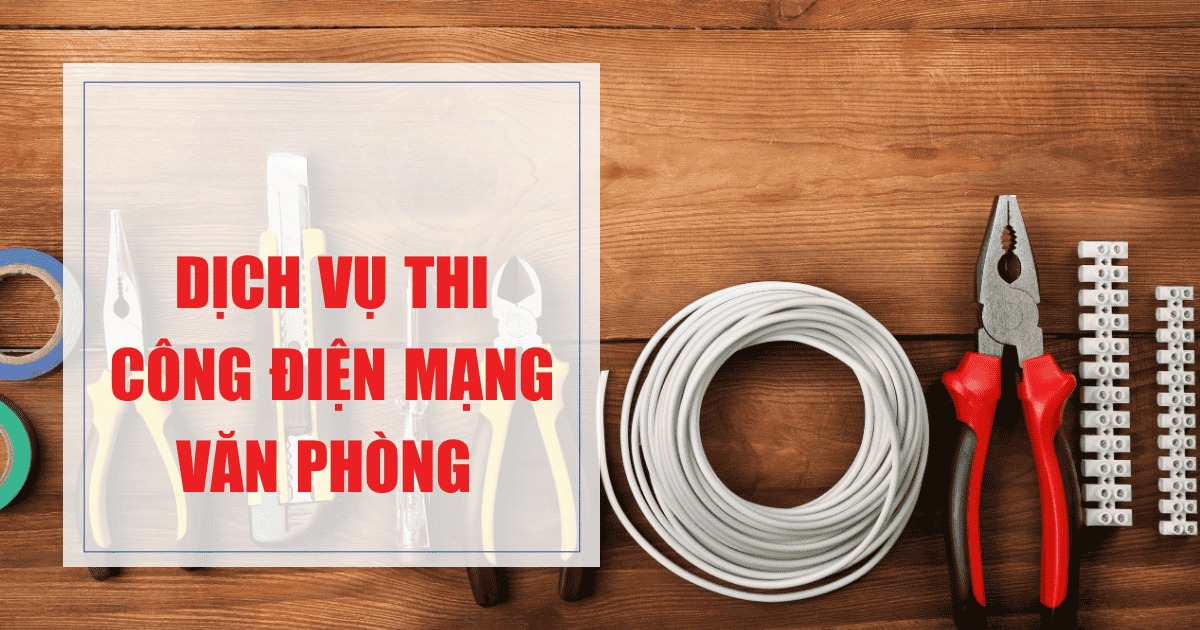 Giới thiệu về dịch vụ thi công điện văn phòng