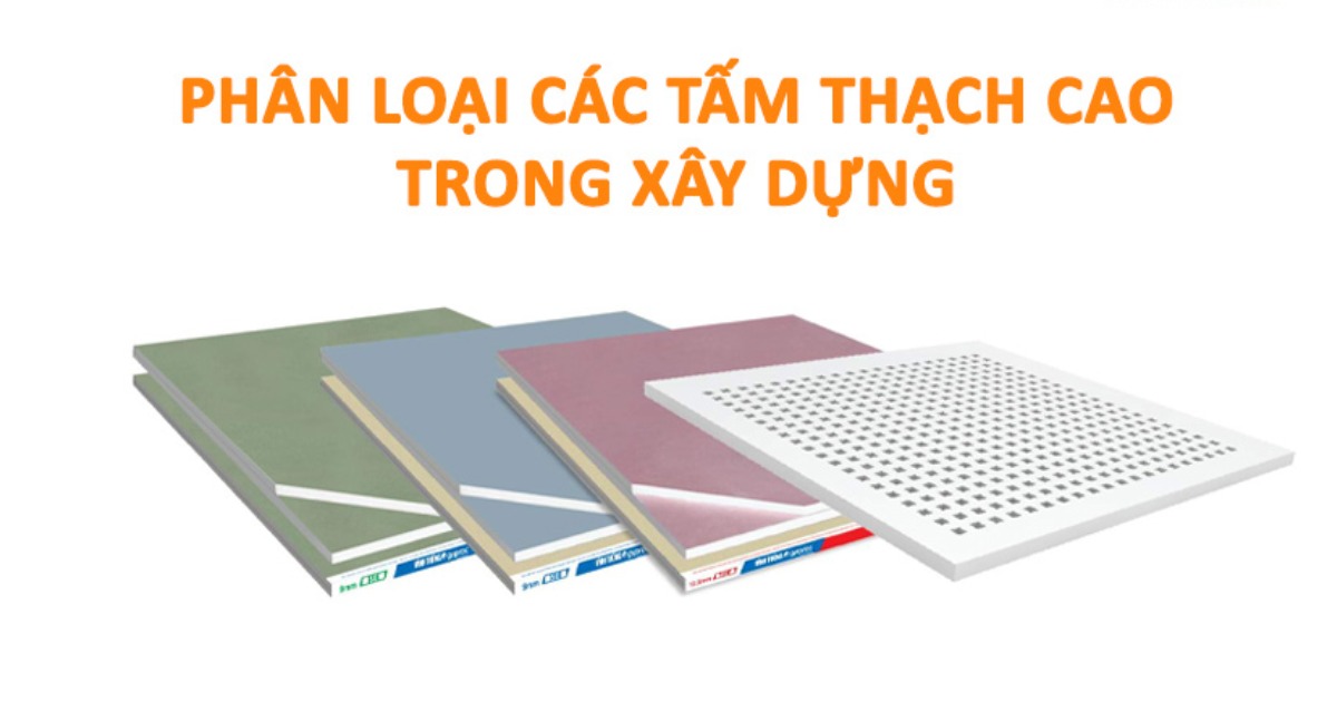 Phân loại các tấm thạch cao trong xây dựng