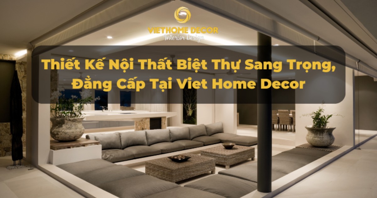 Viet Home Decor – Công ty thiết kế văn phòng TPHCM