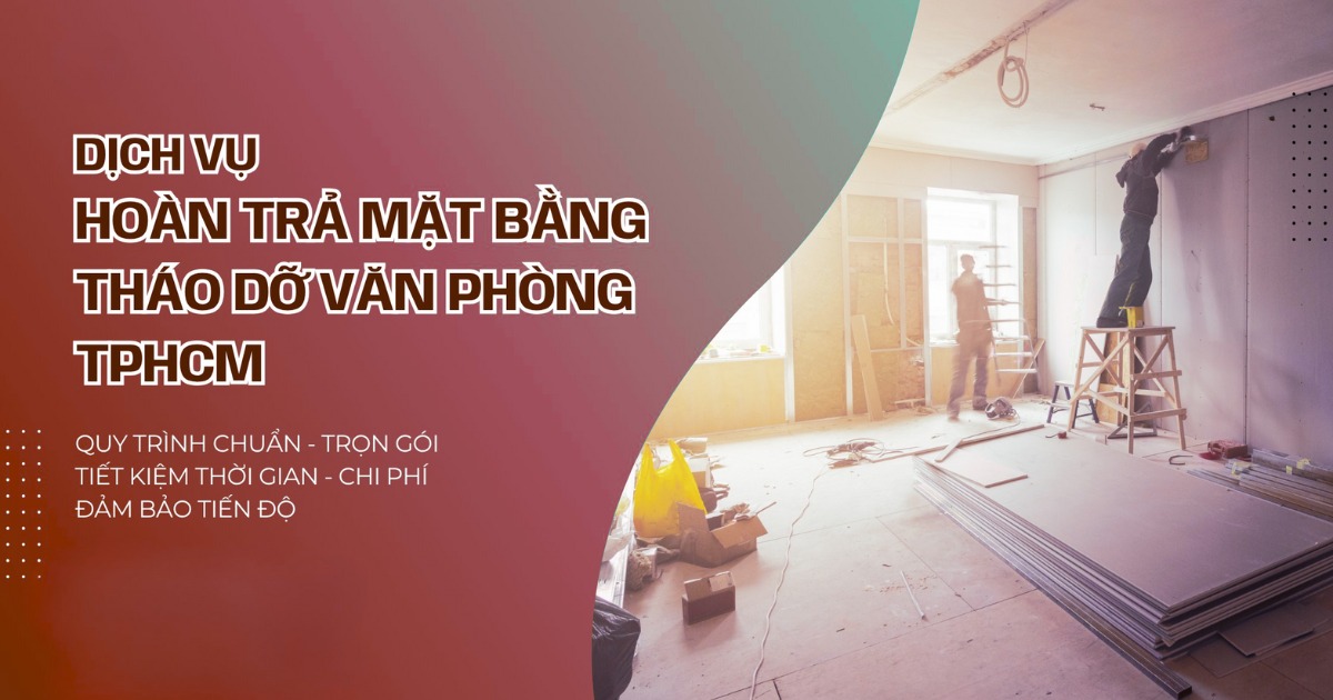 Giới thiệu dịch vụ hoàn trả mặt bằng văn phòng tại Gia Phong