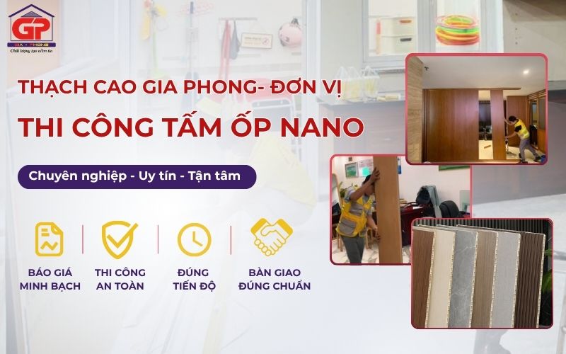 Thạch Cao Gia Phong - Thi công tấm ốp nano uy tín tại TP.HCM trọn gói