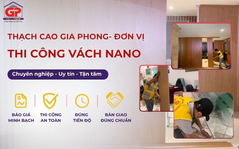 Thạch Cao Gia Phong đơn vị thi công vách nano uy tín tại TP.HCM