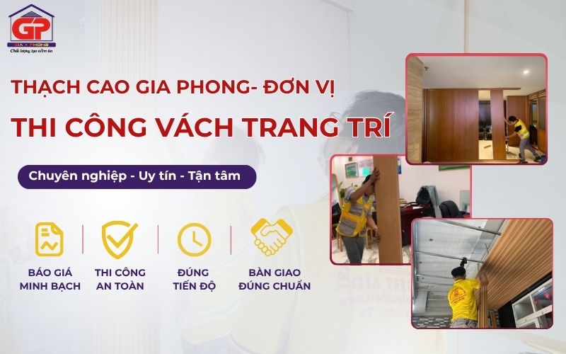 Thạch Cao Gia Phong - Đơn vị thi công vách trang trí uy tín tại TP.HCM